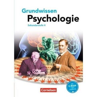 Grundwissen Psychologie - Sekundarstufe II