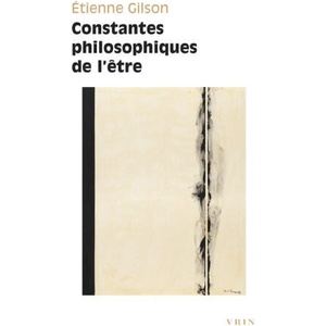 Constantes philosophiques de l'être | Étienne Gilson (ISBN: 9782711631162)