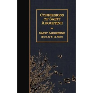 Confessions of Saint Augustine | E B Pusey, Saint Augustine (ISBN: 9781507766484)