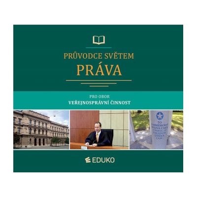 Průvodce světem práva pro obor Veřejnosprávní činnost - Jan Malast