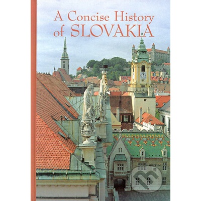 A Concise History of Slovakia - Kolektív autorov