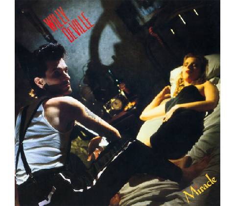 Willy Deville - MIRACLE LP