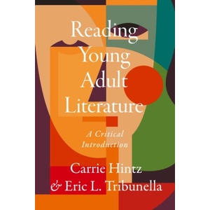 Reading Young Adult Literature: A Critical Introduction | Eric L. Tribunella (ISBN: 9781554815852)