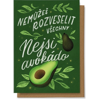 Chaukiss Nemůžeš rozveselit všechny, nejsi avokádo
