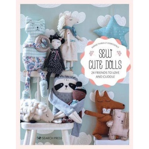 Sew Cute Dolls: 24 Friends to Love and Cuddle | Thiboult-Demessence, Karine (ISBN: 9781800920767)