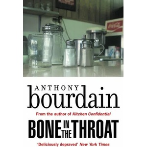 Bone In The Throat | Anthony Bourdain (ISBN: 9781786895189)