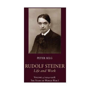 Rudolf Steiner, Life and Work | Peter Selg, Margot Saar (ISBN: 9781621481584)