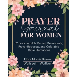 Prayer Journal for Women | Flora M Brown, Walstein Walker (ISBN: 9780996579445)
