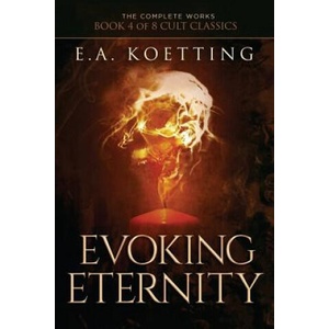 Evoking Eternity: Forbidden Rites of Evocation (2018)