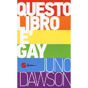 Questo libro è gay | Juno Dawson (ISBN: 9788872240076)