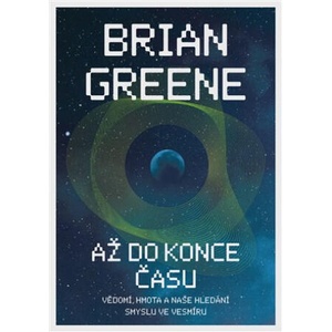 Až do konce času | Brian Greene (2021)