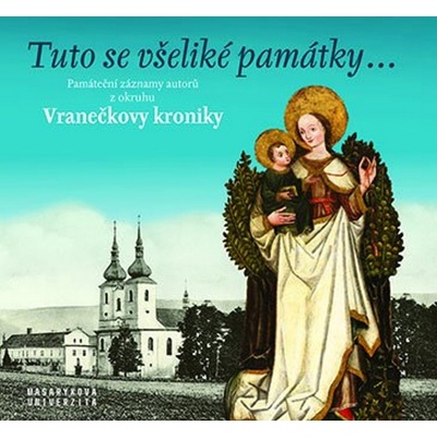 Tuto se všeliké památky… - Daniel Drápala, Jana Tichá