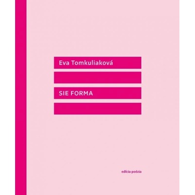 Sie forma - Tomkuliaková Eva