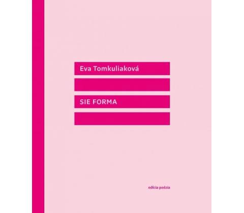 Sie forma - Tomkuliaková Eva
