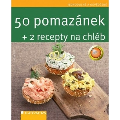 50 pomazánek + 2 recepty na chléb - Tanja Dusy