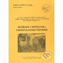 Skúšanie v dopravnej a manipulačnej technike - Daniel Kalinčák a kolektív