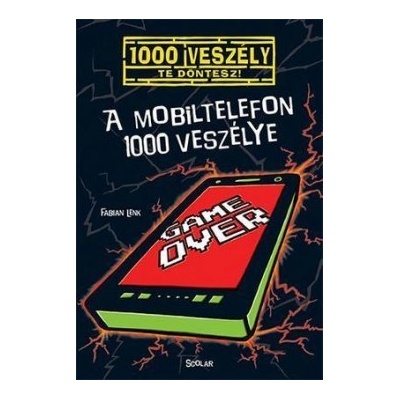 A mobiltelefon 1000 veszélye