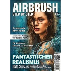 Airbrush Step by Step 85 | Timo Scheld, Jeffrey Martinez, Dalibor Pejicic, Roger Hassler (ISBN: 9783941656741)