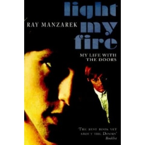 Light My Fire - My Life With The Doors | Ray Manzarek (1999)
