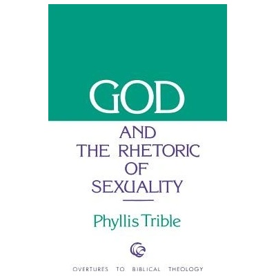 God and Rhetoric of Sexuality Trible PhyllisPaperback