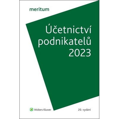meritum Účetnictví podnikatelů 2023 - Ivan Brychta, Miroslav Bulla, Ivana Kuchařová, Ivana Pilařová, Yvetta Pšenková, Jiří Strouhal