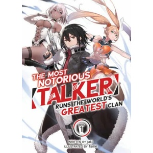 Most Notorious "Talker" Runs the World's Greatest Clan (Light Novel) Vol. 1 (ISBN: 9781648276101)
