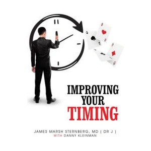 Improving Your Timing | James Marsh Sternberg MD (Dr J), Danny Kleinman (ISBN: 9798823026789)