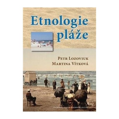 Lozoviuk Petr, Vítková Martina,: Etnologie pláže