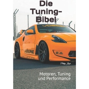 Die Tuning-Bibel: Motoren, Tuning und Performance | Philipp Jäger (ISBN: 9798675622702)
