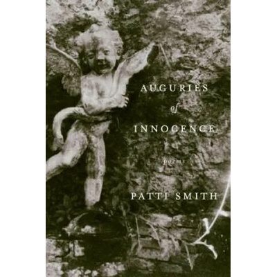 Auguries of Innocence | Patti Smith