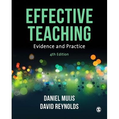 Effective Teaching: Evidence and Practice Muijs Daniel