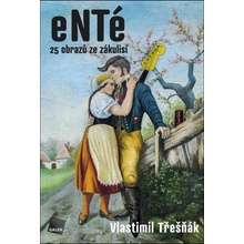 eNTé 25 obrazů ze zákulisí – Třešňák Vlastimil