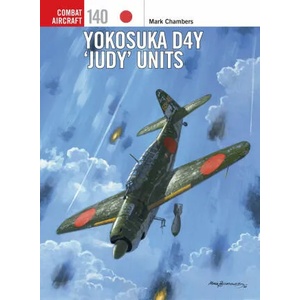 Yokosuka D4Y 'Judy' Units | Jim (Illustrator) Laurier, Mark (Cover Illustrator) Postlethwaite (ISBN: 9781472845047)