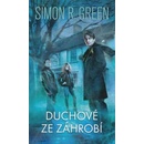 Duchové ze záhrobí - Simon R. Green