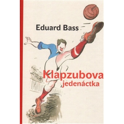 Klapzubova jedenáctka - Eduard Bass