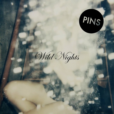 Pins - Wild Nights LP