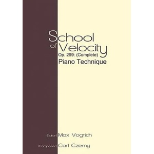 School of Velocity, Op. 299 (Complete) | Carl Czerny, Max Vogrich (2010)