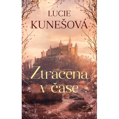 Ztracena v čase - Lucie Kunešová