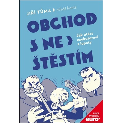 Obchod s neštěstím - Třináct exekutorských příběhů - Jiří Tůma – Hledejceny.cz
