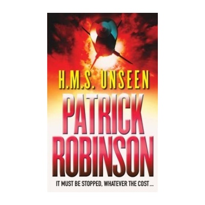 HMS Unseen - Patrick Robinson