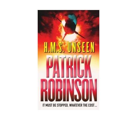 HMS Unseen - Patrick Robinson