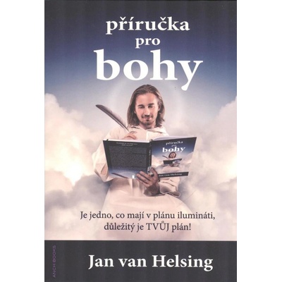 Příručka pro bohy - Jan van Helsing