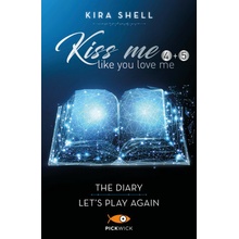 Kiss me like you love me The diary-Let's play again. Ediz. italiana