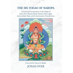 The Six Yogas of Naropa | Jonas Over, Glenn H. Mullin (ISBN: 9781036925154)