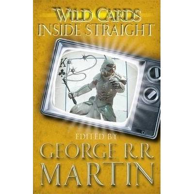Wild Cards: Inside Straight George R.R. Martin