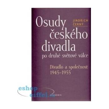 Osudy českého divadla po druhé světové válce Jindřich Černý