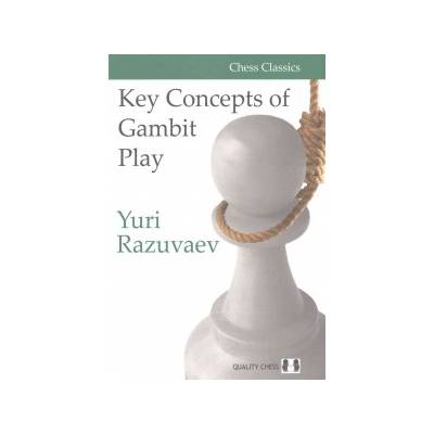 KEY CONCEPTS OF GAMBIT PLAY RAZUVAEV YURI