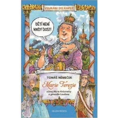 Němeček Tomáš Marie Terezie očima Marie Antoinetty a generála Laudona - Velikáni do kapsy
