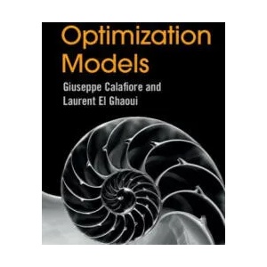 Optimization Models | Giuseppe C. Calafiore, Laurent El Ghaoui (ISBN: 9781107050877)