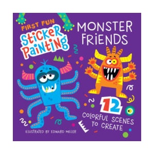 First Fun: Sticker Painting Monster Friends | Edward Miller (ISBN: 9781641244602)